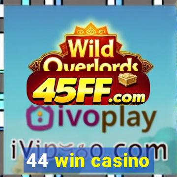 44 win casino